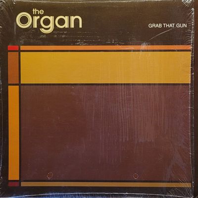 The Organ — Grab That Gun — Original