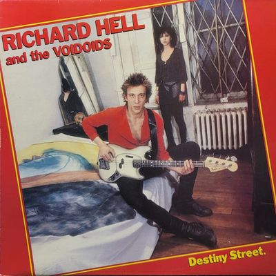 Richard Hell and the Voidoids — Destiny Street — UK