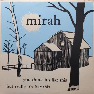 Mirah — You Think It's Like This But Really It's Like This — Original