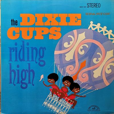 The Dixie Cups — Riding High — Canada