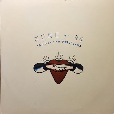 June Of 44 — Tropics And Meridians — Original