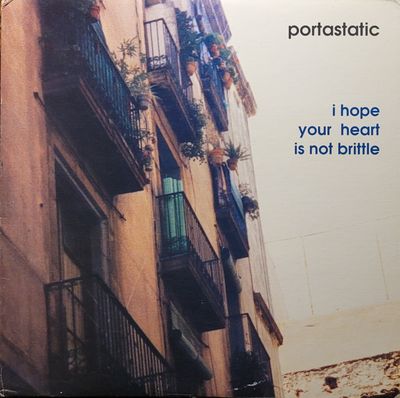 Portastatic — I Hope Your Heart Is Not Brittle — Original