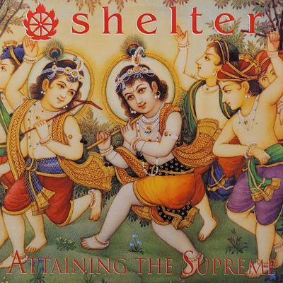 Shelter - Attaining The Supreme - Original