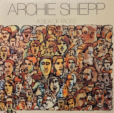 Archie Shepp - A Sea Of Faces - Original