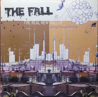 The Fall – The Real New Fall LP (Formerly 'Country On The Click') - 2004