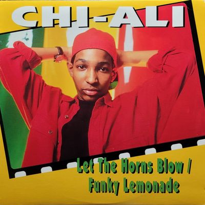 Chi-Ali - Let The Horns Blow / Funky Lemonade - Original