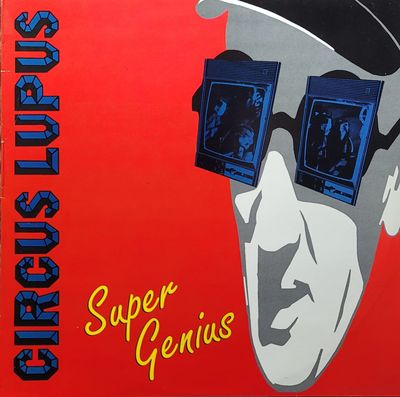 Circus Lupus - Super Genius - Original