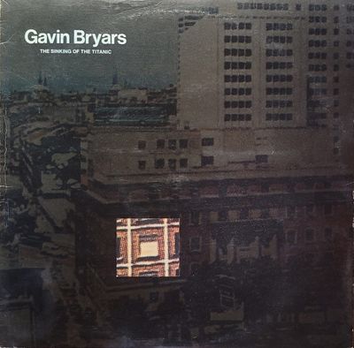 Gavin Bryars - The Sinking Of The Titanic - 1976