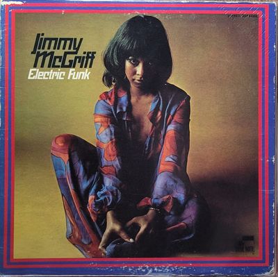 Jimmy McGriff - Electric Funk - Original