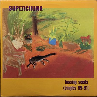 Superchunk - Tossing Seeds (Singles 89-91) - Original