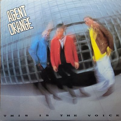 Agent Orange - This Is The Voice - Original
