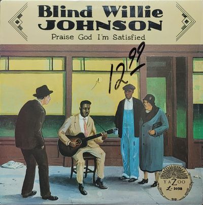 Blind Willie Johnson - Praise God I'm Satisfied - 1989