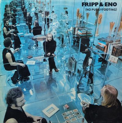 Fripp & Eno - (No Pussyfooting) - UK
