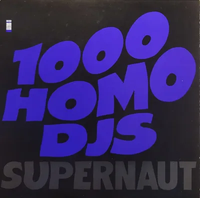 1000 Homo DJs - Supernaut - Original