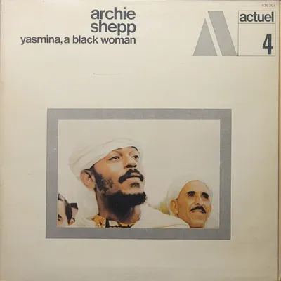 Archie Shepp - Yasmina, A Black Woman - Original