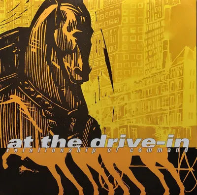 At The Drive-In - Relationship Of Command - Original