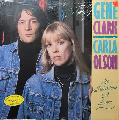 Gene Clark And Carla Olson - So Rebellious A Lover - Original