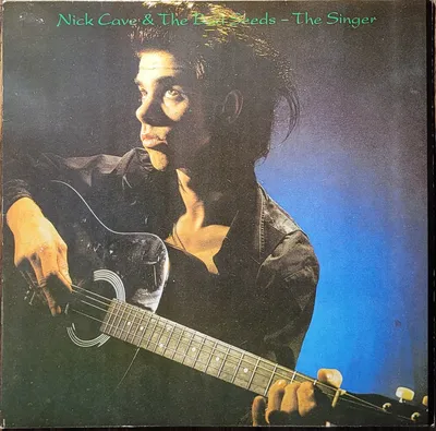 Nick Cave & The Bad Seeds - The Singer - Original