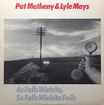 Pat Metheny & Lyle Mays - As Falls Wichita, So Falls Wichita Falls - Original