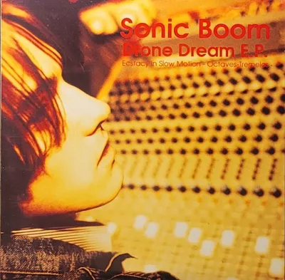 Sonic Boom - Drone Dream E.P. - Original