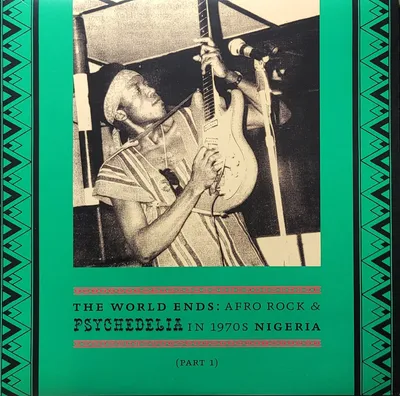 Various - The World Ends: Afro Rock & Psychedelia In 1970s Nigeria (Part 1) - Original