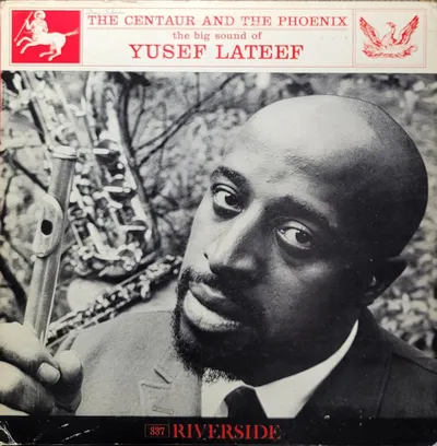 Yusef Lateef - The Centaur And The Phoenix - Mono