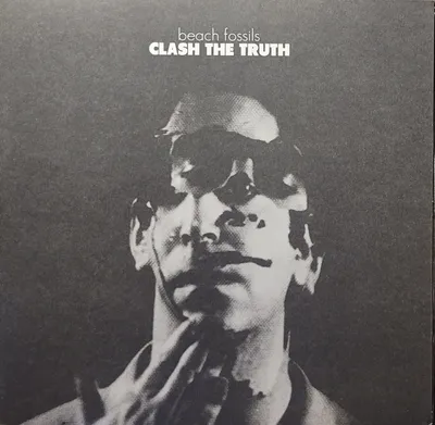 Beach Fossils - Clash The Truth - Original