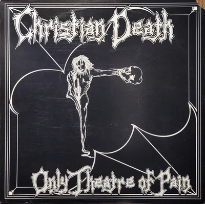 Christian Death - Only Theatre Of Pain - 1993