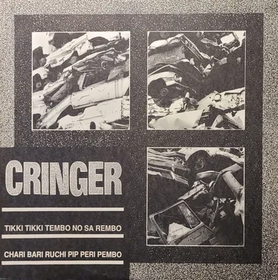 Cringer - Tikki Tikki Tembo No Sa Rembo Chari Bari Ruchi Pip Peri Pembo - Original