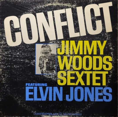 Jimmy Woods Sextet Featuring Elvin Jones - Conflict - Original