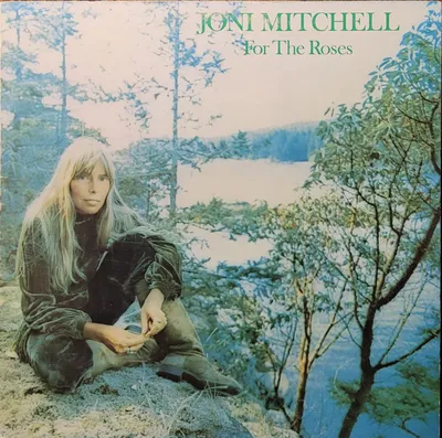 Joni Mitchell - For The Roses - Canada