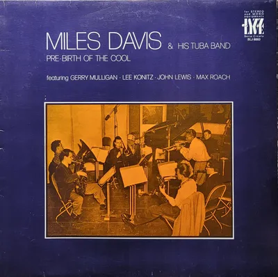 Miles Davis & His Tuba Band - Pre-Birth Of The Cool - Original