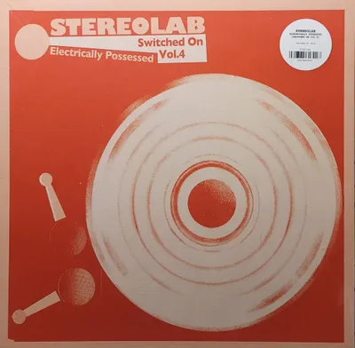 Stereolab - Electrically Possessed [Switched On Vol. 4] - Original