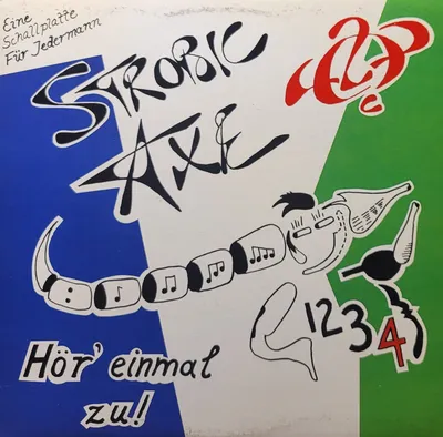 Strobic Axe - Hor' Einmal Zu! - Original