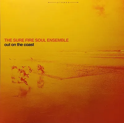 The Sure Fire Soul Ensemble - Out On The Coast - Original