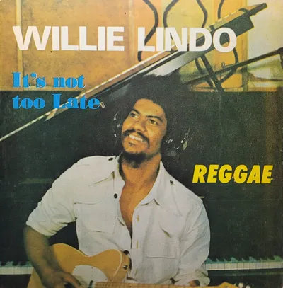 Willie Lindo - It's Not Too Late - Original