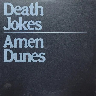Amen Dunes - Death Jokes - Original