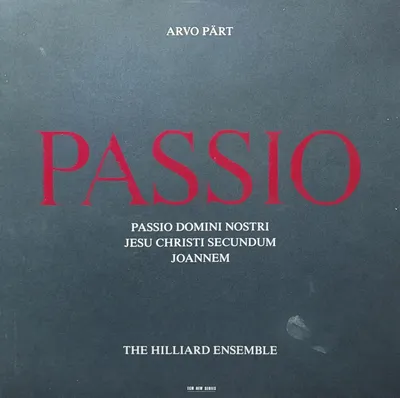 Arvo Pärt - The Hilliard Ensemble - Passio - Original