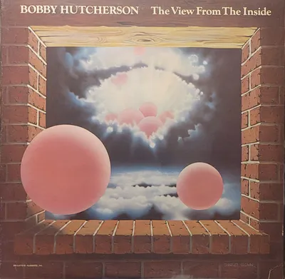 Bobby Hutcherson - The View From The Inside - Original