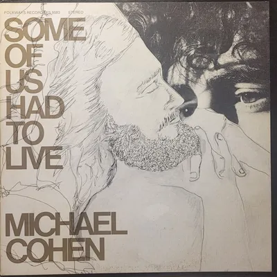 Michael Cohen - Some Of Us Had To Live - Original