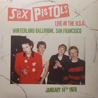 Sex Pistols - Live In The U.S.A. (Winterland Ballroom, San Francisco) (January 14th 1978) - 2025