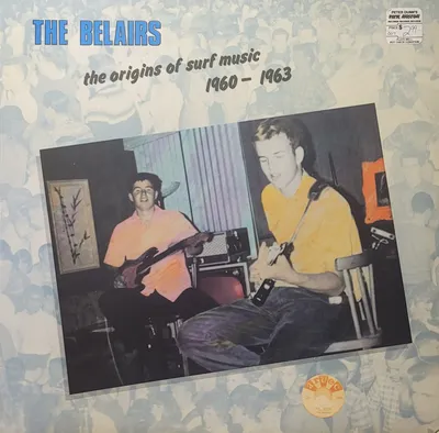 The Belairs - The Origins Of Surf Music 1960-1963 - Original