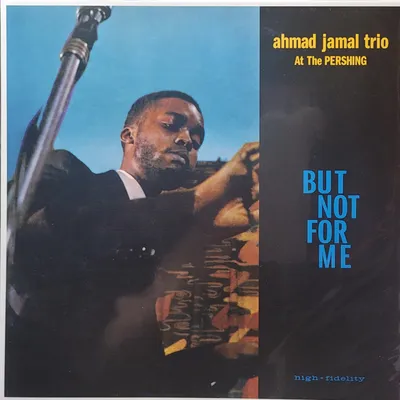 Ahmad Jamal Trio - Ahmad Jamal At The Pershing - Wax Time