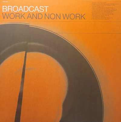 Broadcast - Work And Non Work - 2015