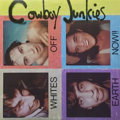 Cowboy Junkies - Whites Off Earth Now!! - Original