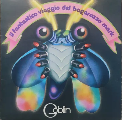 Goblin - Il Fantastico Viaggio Del "Bagarozzo" Mark - Original