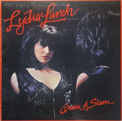 Lydia Lunch - Queen Of Siam - Canada