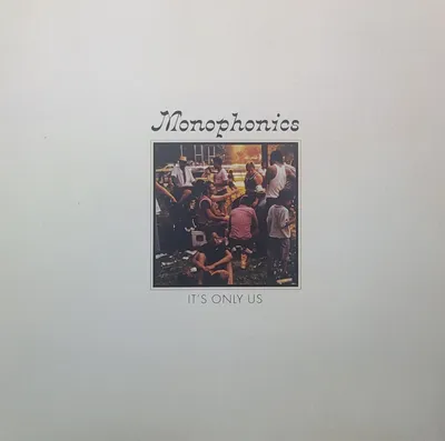 Monophonics - It's Only Us - Original