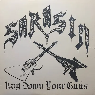 Sarasin - Lay Down Your Guns - Original