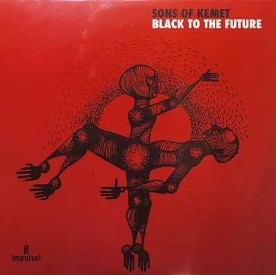 Sons Of Kemet - Black To The Future - Original